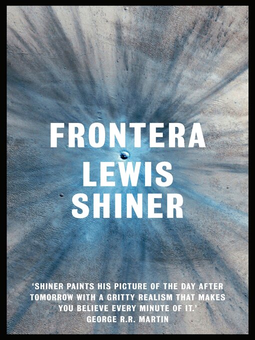 Title details for Frontera by Lewis Shiner - Available